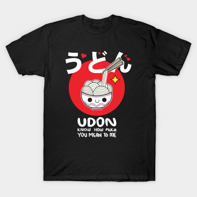 Udon Know Love T-Shirt by machmigo